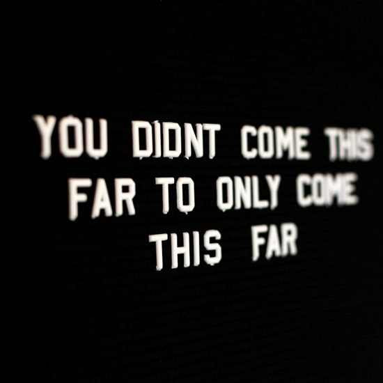 you didnt come this far to only come this far lighted text